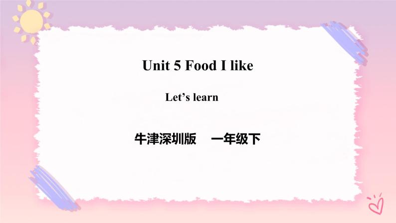 Module 2 Unit 5 Food I like-Period 1 Let's learn 课件+教案+习题01