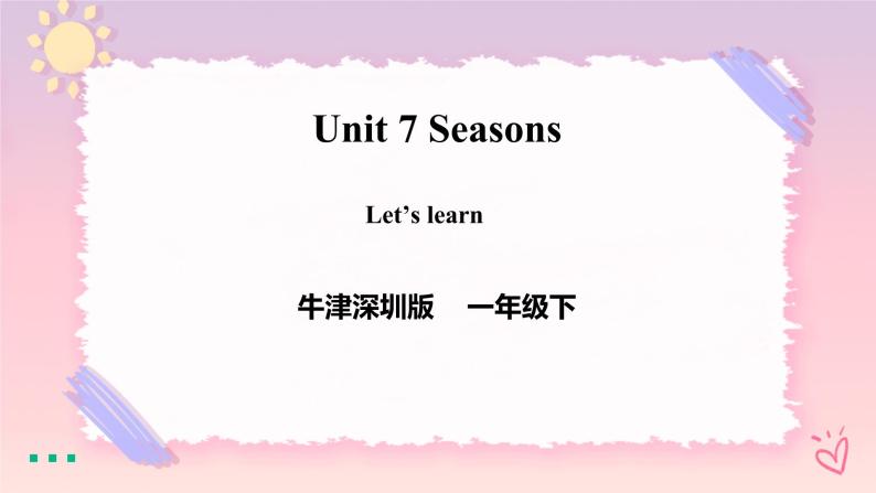 Unit 7 Seasons-Period 1 Let's learn 课件+教案+练习01