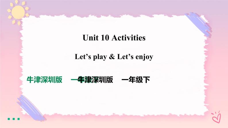 Module 4 Unit 10 Activities-Period 3 Let's play & Let's enjoy 课件+教案+练习01