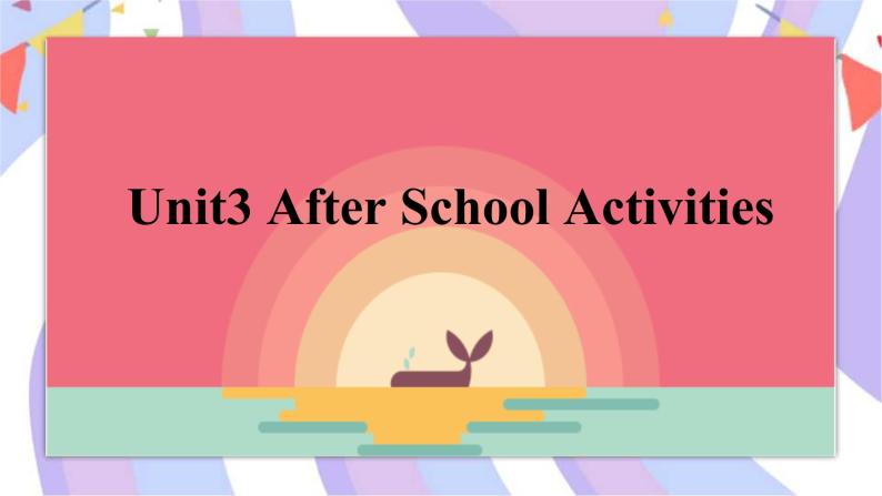 Unit3 After school activities Lesson2&3同步备课课件01