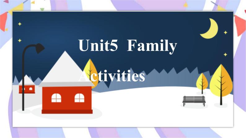 Unit5 Family activities Lesson2+spell+fun time+story time 同步备课课件01