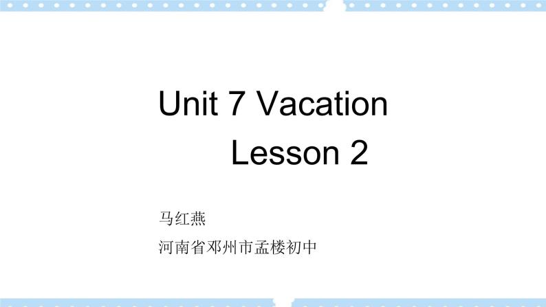 Unit 7 Vacation Lesson 2Let’s Practice精品课件02