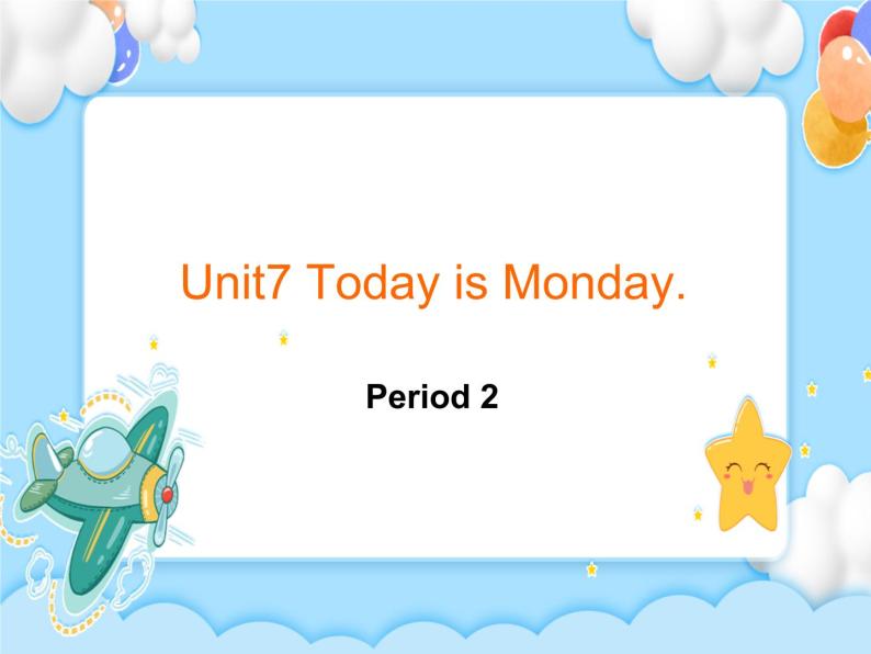 Unit7 Today is Monday Lesson2 (教案+课件+素材+练习及解析）01