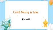 北师大版 (一年级起点)四年级下册unit 8 Mocky is late评优课ppt课件