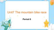 小学unit 7 The mountain bike race优质ppt课件