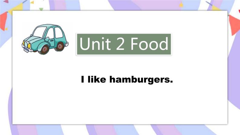 Unit 2 Food课件01