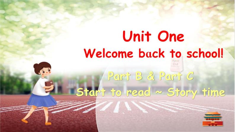 Unit 1 Welcome back to school Part B&C Start to read ~ Story time课件+素材01