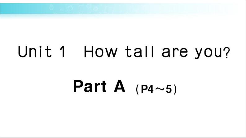 人教版(PEP)英语六年级下册 Unit 1 Part A 第2课时 授课课件+同步教案+音频素材+习题课件01