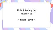 小学英语新版-牛津上海版五年级下册Unit 9 Seeing the doctor完美版ppt课件