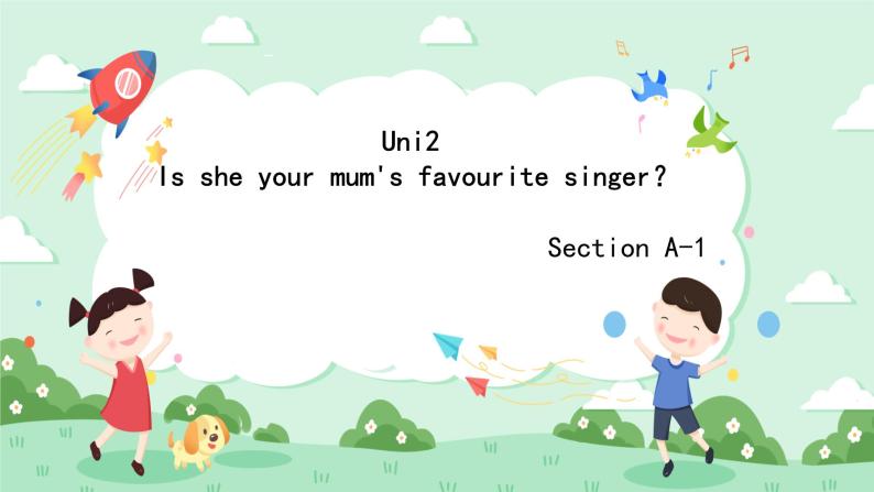 Uni2 Is she your mum's favourite singer？第一课时课件+素材01