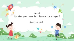 Uni2 Is she your mum's favourite singer？第二课时课件+素材