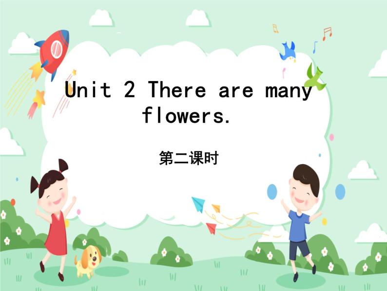 unit 2  there are many flowers.   第二课时课件01