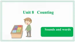 Unit 8 Counting  Sounds and words课件