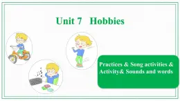 Unit 7 Hobbies Practice1—Sounds and words 课件