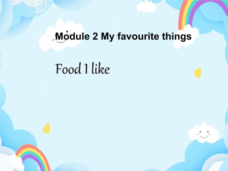 Module 2 Unit 5 Food I like（第4课时）课件01