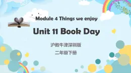 Module 4  Unit 11 Book Day（第1课时）课件