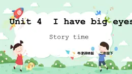 Unit 4 I have big eyes Story time 课件+教案+练习+素材