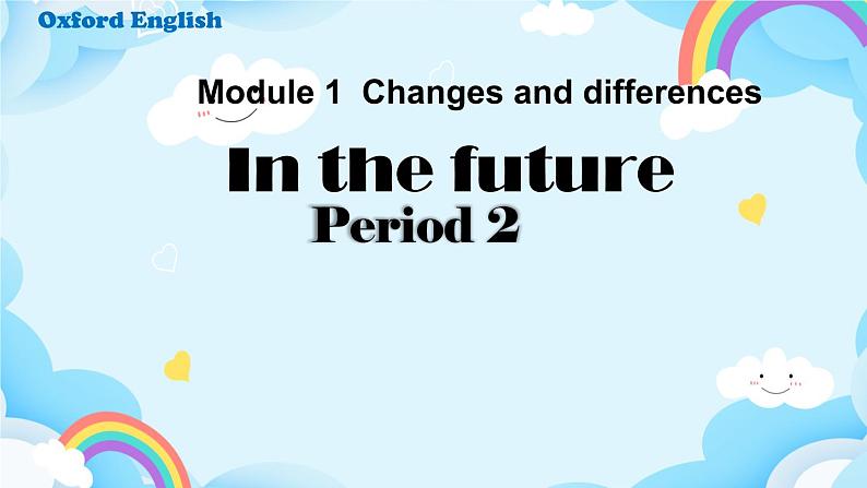 Module 1 Unit 3 In the future 第二课时(课件)第1页