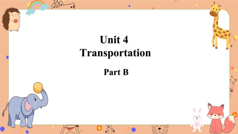 Unit 4 Transportation Part B 课件+素材01
