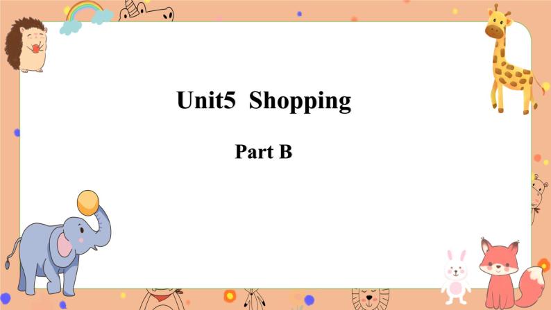 Unit 5 Shopping Part B  课件+素材01