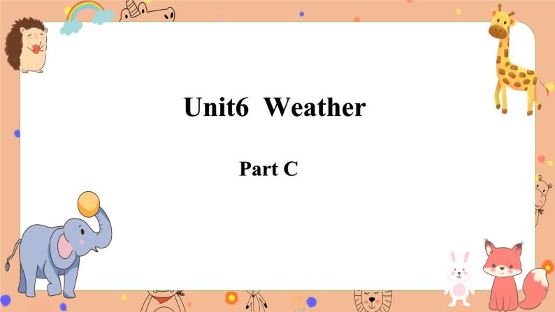 Unit6  Weather Part C  课件+素材01
