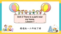 人教精通版英语六下 Lesson 7 课件