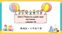 人教精通版英语六下 Lesson 10 课件