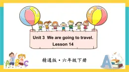 人教精通版英语六下 Lesson 14 课件