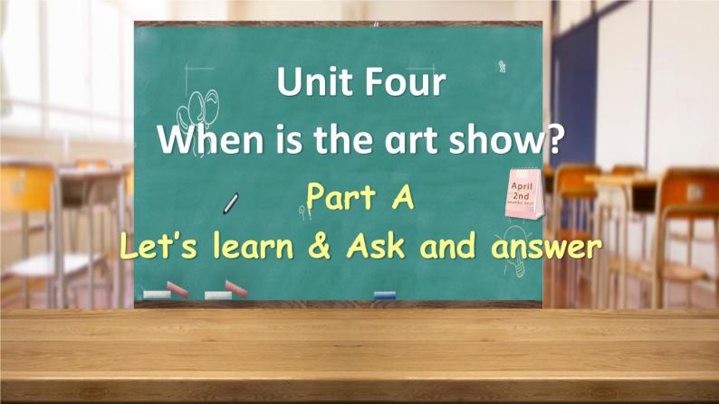 Unit 4 When is the art show Part A Let's learn课件+素材01