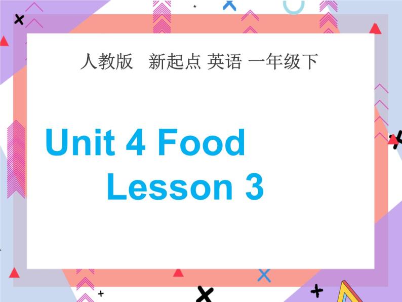 Unit 4 Food Lesson 3 （课件+教案） 101