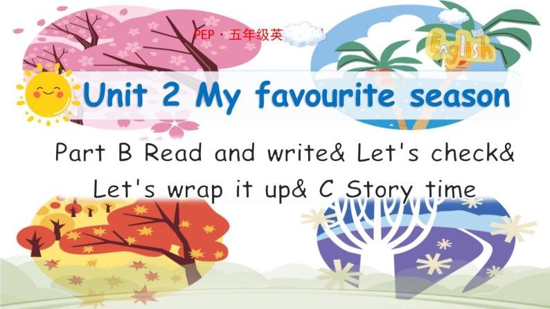 U2 第6课时 B Read and write& Let's check& Let's wrap it up& C Story time 课件01