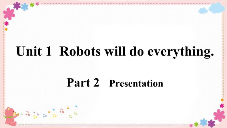 Module 3 Unit 1 Robots will do everything. 课件PPT+音视频素材04