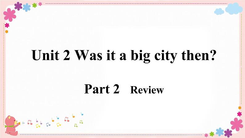 Module 6 Unit 2 Was it a big city then? 课件PPT+音视频素材04