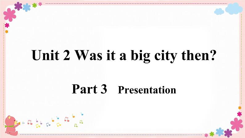 Module 6 Unit 2 Was it a big city then? 课件PPT+音视频素材06