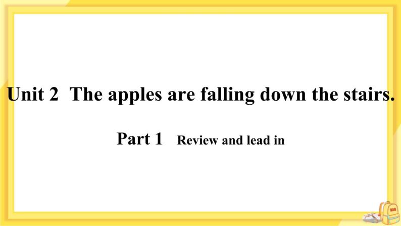 Module 4 Unit 2 The apples are falling down the stairs（课件PPT+音视频素材）02