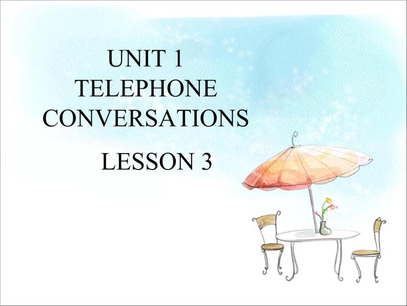 UNIT 1 TELEPHONE CONVERSATIONS LESSON 3 课件PPT01