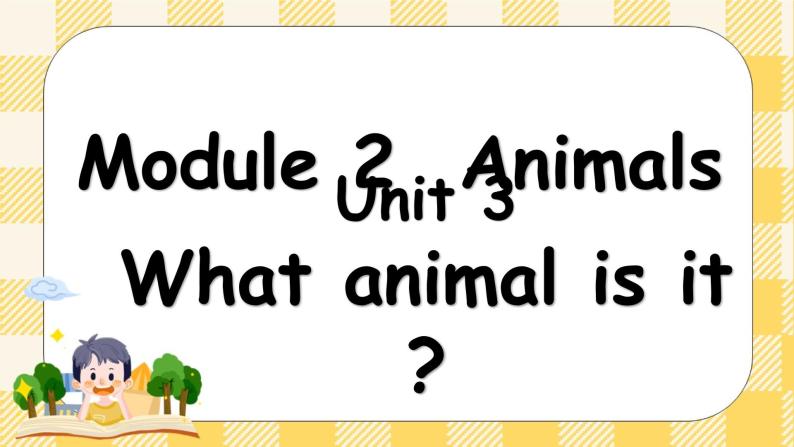 教科版（广州）英语六年级下册 Module 2 Unit  3 What animal is it？课件01