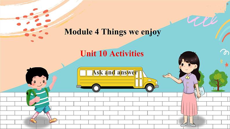 沪教牛津版英语2年级下册 Unit 10 Activities Ask and answer 课件+教案+习题+素材01