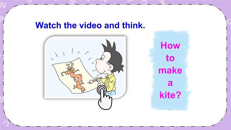 Module 8 Unit 2 I made a kite 课件+教案+素材08