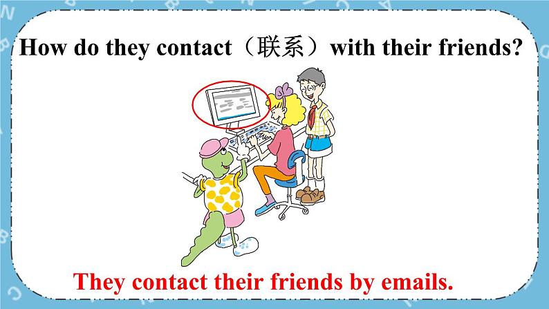Lesson 18 Little Zeke Sends an Email课件+教案+素材03