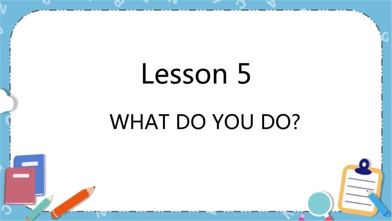 Lesson5 第1课时 课件+教案01