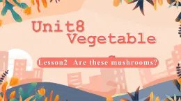 北师大版三下Unit8vegetablesLesson2精品课件