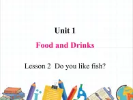 魯科版小學(xué)英語三年級下冊 Unit1 Lesson 2 Do you like fish課件＋教案（含課文朗讀）