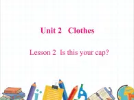 魯科版小學(xué)英語三年級下冊 Unit2 Lesson 2 Is this your cap課件＋教案（含課文朗讀）