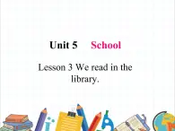 魯科版小學(xué)英語三年級下冊 Unit5 Lesson 3 We read in the library課件＋教案（含課文朗讀）