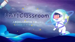 人教版起点教材 一年级下学期 Unit 1 Classroom Lesson3+story time课件