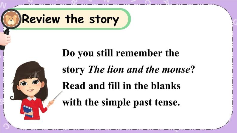 Unit 1 The lion and the mouse Grammar time, Checkout time & Ticking time 课件+教案+素材03