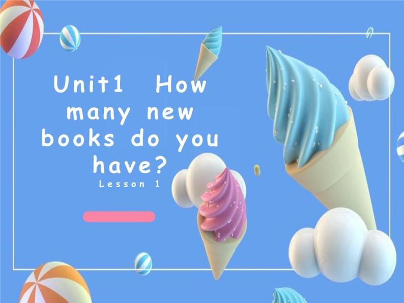 Unit1 How many new books do you have lesson1-1课件PPT01