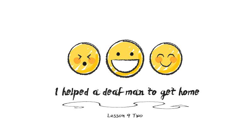 英语科普版六年级第二学期:Lesson 9 I helped a deaf man to get home 教案练习课件01