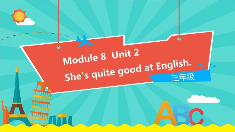 外研版（一起）英语三年级下册课件 《Module 8Unit 2 She's quite good at English.》01